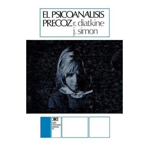 El Psicoanalisis Precoz