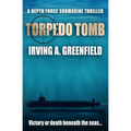 Torpedo Tomb: Victory or death beneath the seas...
