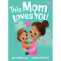 This Mom Loves You