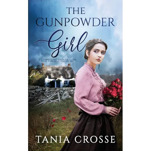 THE GUNPOWDER GIRL a compelling saga of love, loss and self-discovery