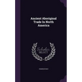 Ancient Aboriginal Trade In North America