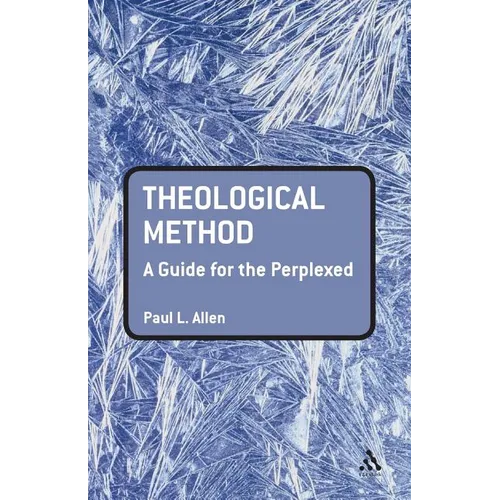Theological Method: A Guide for the Perplexed