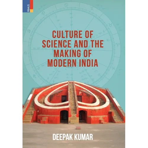 Culture' of Science and the Making of Modern India