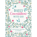 Daily Conversations with God: Devotional Prayers for Women