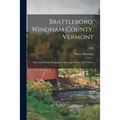 Brattleboro, Windham County, Vermont; Early History, With Biographical Sketches of Some of Its Citizens; 1880