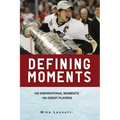 Defining Moments: 100 Inspirational Moments about 100 Great Players