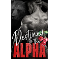 Destined to the Alpha