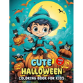 Cute Halloween Coloring Book for Kids: A Cute Halloween Coloring Journey for Tiny Hands