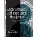 The Eight Dimensions of Strategic School Management: Leading the Right Way (Achieving School Transformation Through Strategic Leadership)