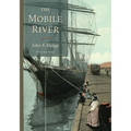 The Mobile River: With a New Preface
