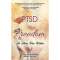 PTSD to Freedom: No More War Within