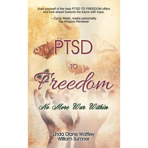 PTSD to Freedom: No More War Within