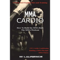 MMA Cardio: 6 Week 16:8 Fasting Diet and Training, UFC Cardio Conditioning, MMA Fitness, How To Build The MMA Body, Building a MMA