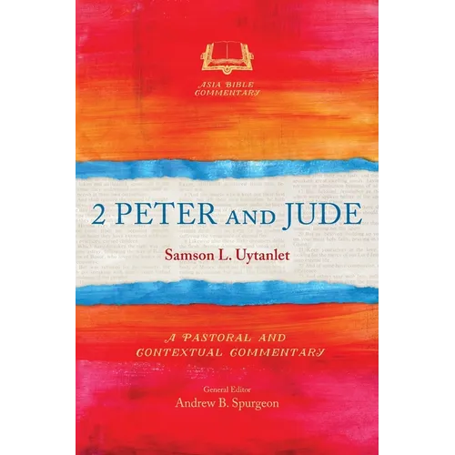 2 Peter and Jude: A Pastoral and Contextual Commentary