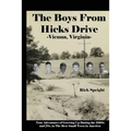 The Boys From Hicks Drive Vienna, Virginia: True Adventures of Growing Up During the 1960s and 70s in The Best Small Town in America