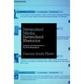 Networked Media, Networked Rhetorics: Attention and Deliberation in the Early Blogosphere