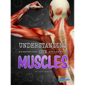 Understanding Our Muscles