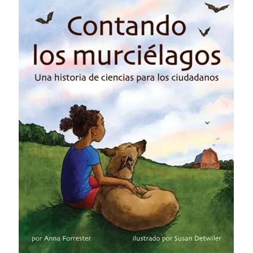 Contando Los Murcilagos: Una Historia de Ciencias Cvicas (Bat Count: A Citizen Science Story)
