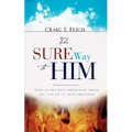 The Sure Way to Him