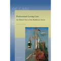 Professional Loving Care: An Ethical View of the Healthcare Sector
