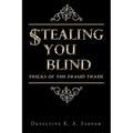 Stealing You Blind: Tricks of the Fraud Trade