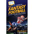 HowExpert Guide to Fantasy Football: 101 Tips to Learn How to Play, Strategize, and Win at Fantasy Football