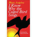 I Know Why the Caged Bird Sings
