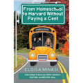 From Homeschool to Harvard Without Paying a Cent