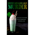 Irish Milkshake Murder