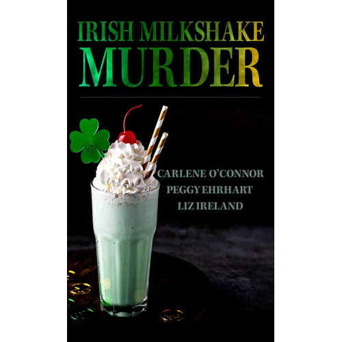 Irish Milkshake Murder