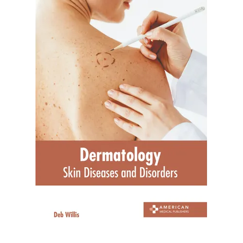 Dermatology: Skin Diseases and Disorders