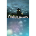 A Rushed Quality