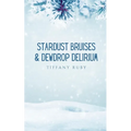 Stardust Bruises & Dewdrop Delirium