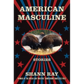 American Masculine: Stories