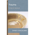 Trauma: Caring for Survivors