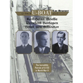 German U-Boat Aces Karl-Heinz Moehle, Reinhard Hardegen & Horst Von Schroeter: The Incredible Patrols of U-123 in World War II