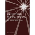Jesus Christ, the Son of God, the Witness of the Gospels