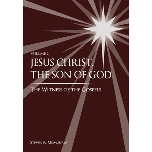 Jesus Christ, the Son of God, the Witness of the Gospels