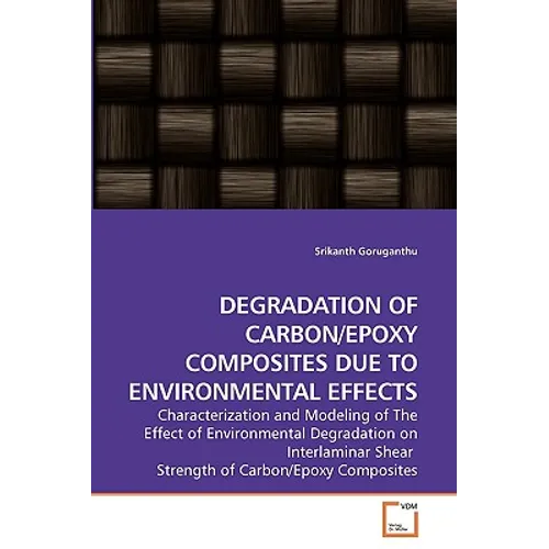 Degradation of Carbon/Epoxy Composites Due to Environmental Effects