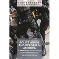 Police Abuse and Reform in America: Examining the Facts