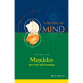 Mandalas: Their Nature and Development (Vol.4 of a Treatise on Mind)