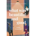 What was Beautiful and Good