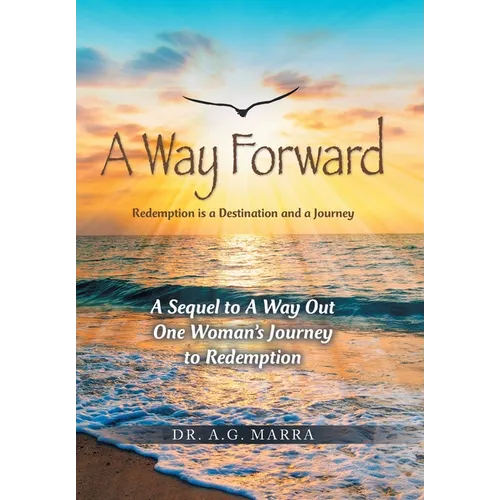 A Way Forward: Redemption is a Destination and a Journey