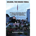 Solemn, The Drums Thrill: Essays on the Fallen Heroes of Stanwood Camano: World War I to Afghanistan