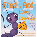 Fred the Ant Loves Cheese