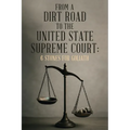 From A Dirt Road to the United State Supreme Court: 6 Stones for Goliath
