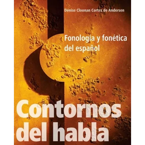 Contornos del Habla: Fonología Y Fonética del Español