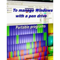 To Manage Windows with a pen drive: Portable programs