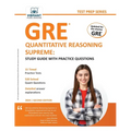 GRE Quantitative Reasoning Supreme: Study Guide with Practice Questions