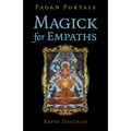 Pagan Portals - Magick for Empaths